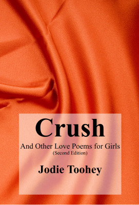 Crush and Other Love Poems for Girls (2nd ed.)