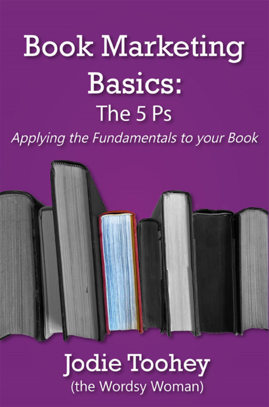 Book Marketing Basics: The 5 Ps, Applying the Fundamentals to Your Book